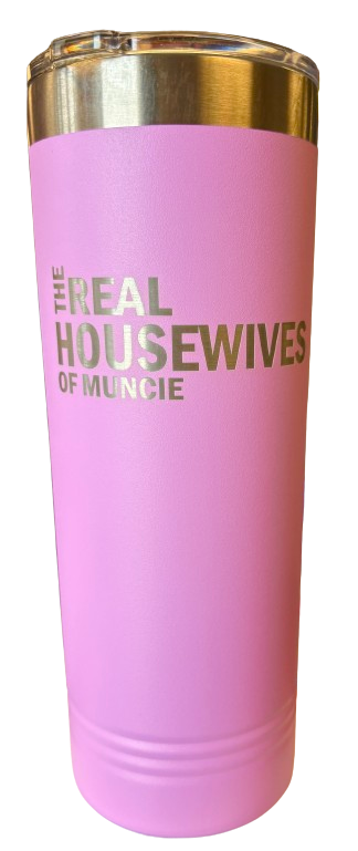 Real Housewives of Muncie/Yorktown Tumblers