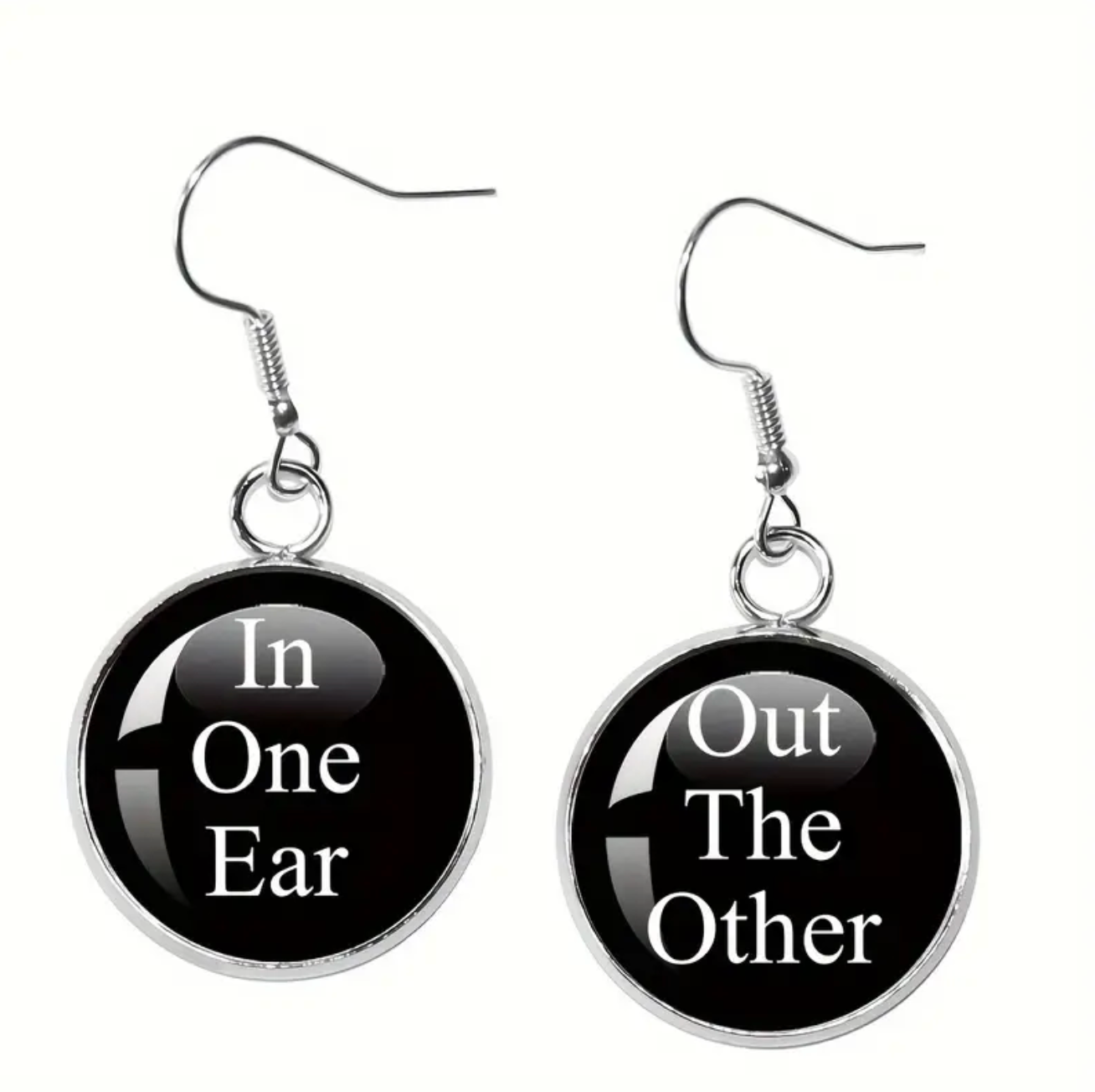 In One Ear Out the Other Earrings