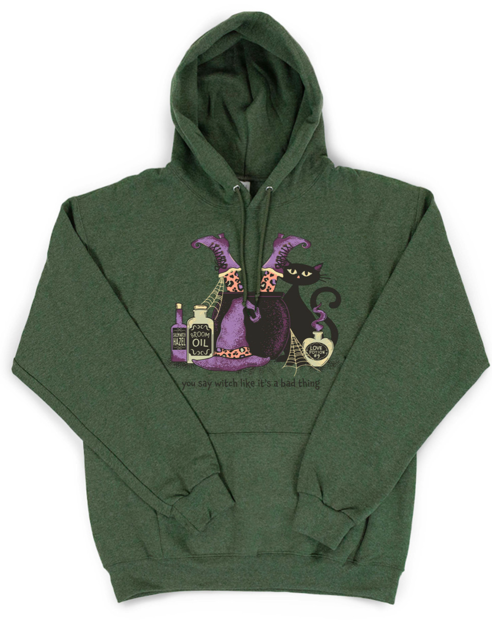 You say witch like it's a bad thing hoodie